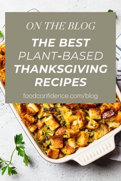 a casserole dish with the words on the blog, the best plant - based thanksgiving recipes