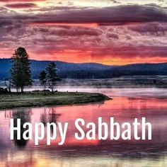 an image of a beautiful sunset with the words happy sabath in front of it