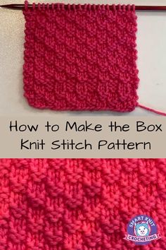 the crochet pattern is shown with text that reads how to make the box knit stitch