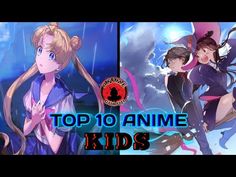 two anime characters with the title top 10 anime kids