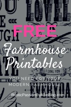 the free farmhousehouse printables you need for your modern farmhouse house