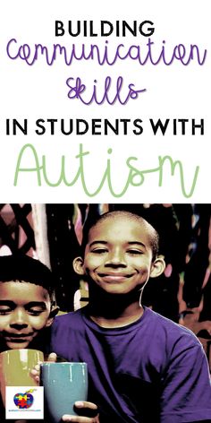 Building Communication in Students with autism #autism #communication Early Education Activities, Communication Activities, Workplace Communication, Self Help Skills, Communication Board, Classroom Culture, Inclusion Classroom, List Of Skills, First Year Teachers