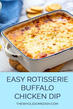 an easy rotissee buffalo chicken dip in a casserole dish