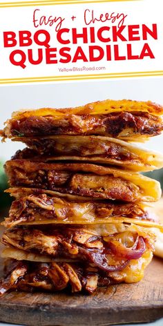 a stack of bbq chicken quesadilla stacked on top of each other