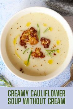 creamy cauliflower soup without cream in a white bowl on a blue background with text overlay