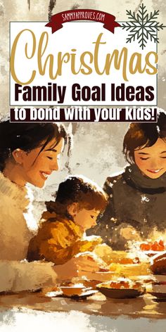 the cover of christmas family goal ideas to do with your kids