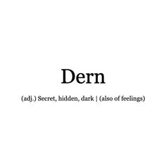 the words dern and 3 secrets, hidden, dark also of feelings on a white background