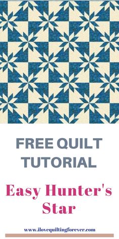 the free quilt pattern for easy hunter's star is shown in blue and white