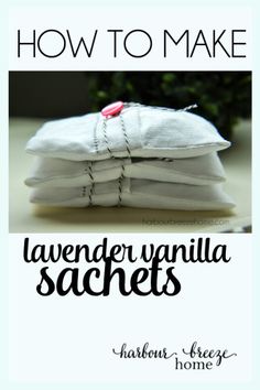 how to make lavender vanilla saches with text overlay