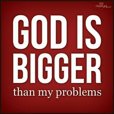 a red background with the words god is bigger than my problems