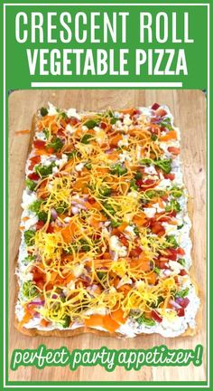 a square pizza with cheese and vegetables on it is sitting on a cutting board in front of the words, crescent roll vegetable pizza perfect party appetizer