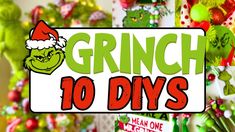 the grinch 10 diy's sign is displayed in front of christmas decorations