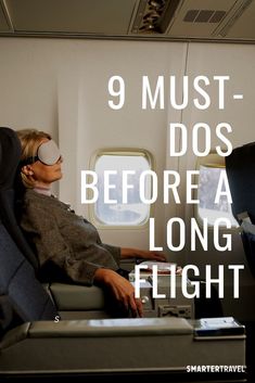 a woman sleeping on an airplane with the text 9 must - do's before a long flight