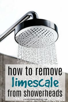 a shower head with the words how to remove limescae from shower heads on it