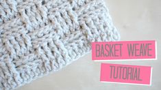 two pieces of crochet are shown with the words basket weave on top of them