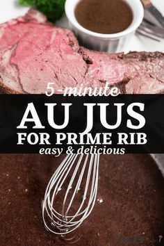 steak with sauce and whisk on the side, text overlay reads 5 minute aurus for prime rib easy & delicious