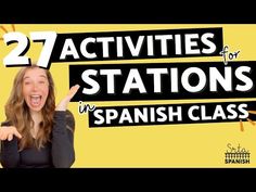 a woman pointing at the camera with text reading, 27 activities for stations in spanish class