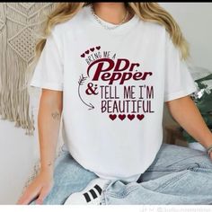 Gildan T-Shirt Stay Hydrated And Uplifted With This Dr Pepper & Tell Me I’m Beautiful T-Shirt. Made With Soft Material For All-Day Comfort, This Shirt Is Perfect For Any Casual Outing. Show Off Your Love For Dr Pepper And Feel Confident In Your Own Skin With This Fun And Playful T-Shirt. Pretty Tshirt, Shirt Stays, Dr Pepper, Stay Hydrated, Feel Confident, Soft Material, Tell Me, Bring It On, Womens Tops