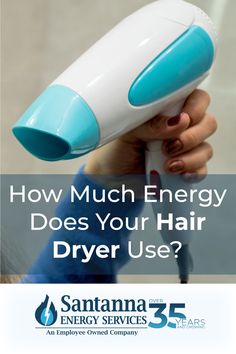 Energy Consumption & Cost of Running a Hair Dryer Blow Dryers, Space Heaters, Hair Dryers, Electricity Bill, Cost Saving, Dryers