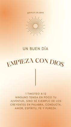 an orange and white poster with the words um buen dia empeza con dios