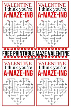 four valentine's day printables with the words i think you are maze - ing