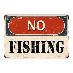 a sign that says no fishing on it