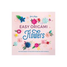 an easy origami flower book on pink paper with the title easy origami flowers