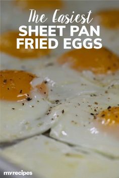 three fried eggs sitting on top of each other with the words the fastest sheet pan fried eggs