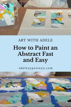 an abstract painting with text overlay that reads art with adle how to paint an abstract fast and easy