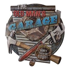 an old man's garage sign with tools