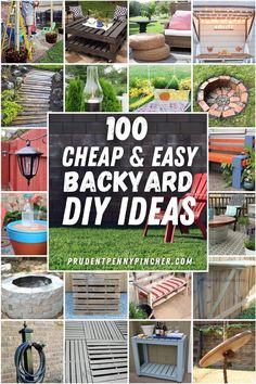 the words, 100 cheap and easy backyard diy ideas are shown in many different pictures