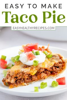 easy to make taco pie on a white plate