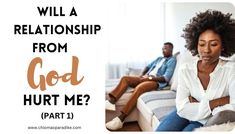 Will God send me a relationship that will hurt me? (part 1) – Being Woman Luke 9, Matthew 6, Letter To Yourself, Really Love You, The Kingdom Of God, Christian Women, Heavenly Father, Perfect Man, A Relationship