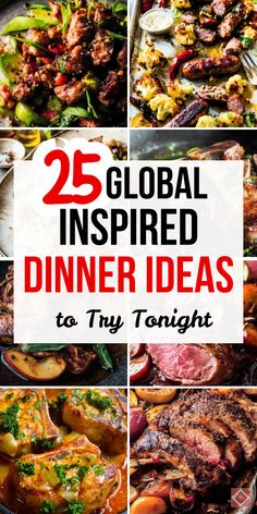 the cover of 25 global inspired dinner ideas to try tonight, including steaks and vegetables