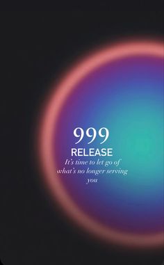 an advertisement for the 999 release it's time to let go of what's no longer serving you