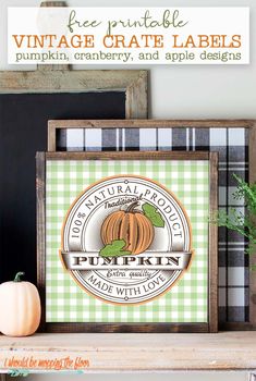 a wooden sign that says vintage crate labels pumpkins and apples are on top of a shelf