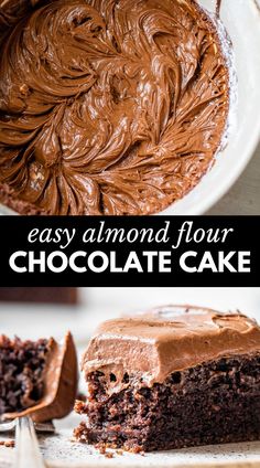 chocolate cake with frosting on top and the words, easy almond flour chocolate cake