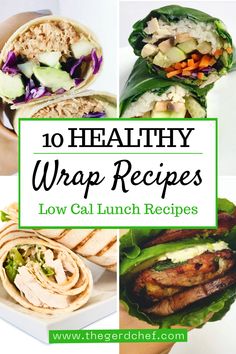 the top 10 healthy wrap recipes for low carb lunches