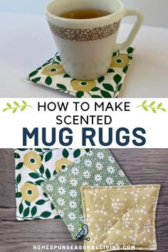 how to make scented mug rugs