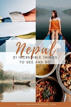 a woman sitting on top of a boat next to a lake with text overlay reading nepal 21 incredible things to see and do