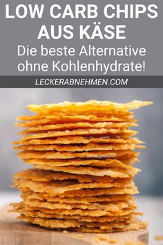 stack of low carb chips with text overlay that reads low carb chips aus kase die best alternative ohne kohlenhydraate