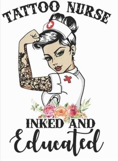 a woman with tattoos on her arm and the words tattoo nurse inked and educated