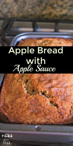 an apple bread in a pan with the words, apple bread with apple sauce