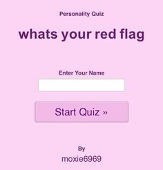 the red flag quiz is displayed on a pink background with text that reads, what's your red flag?