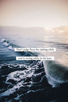 an ocean with waves and the quote don't judge peer for thinking while you're sitting safely in the boat