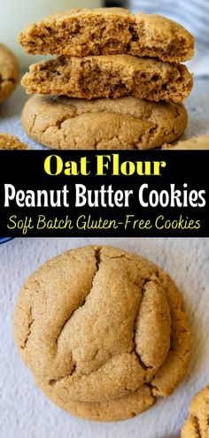 peanut butter cookies stacked on top of each other with the words, oat flour