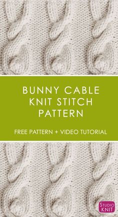 the bunny cable knit stitch pattern is shown in white