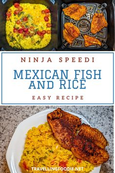 an image of mexican fish and rice with text overlay that reads, ninja speed mexican fish and rice easy recipe