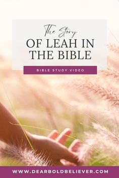 the story of leah in the bible, with text overlaying it and an image