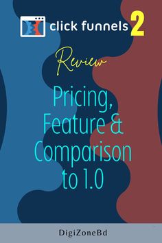 the cover of clickfunels 2 review pricing, feature & comparison to 10